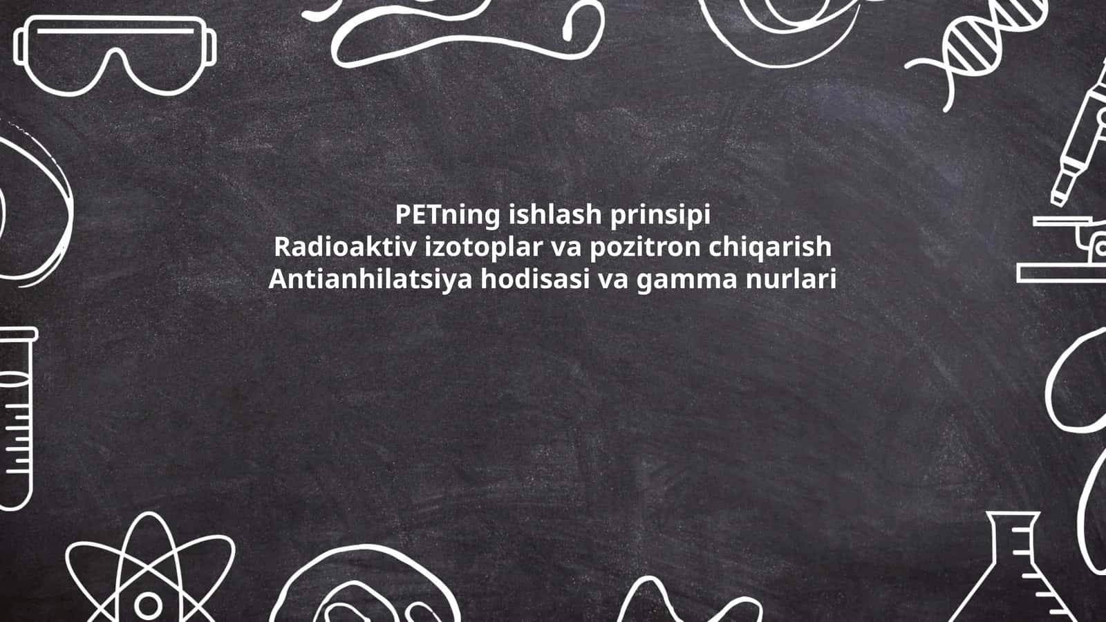Radioaktiv izotoplar va pozitron chiqarish 1