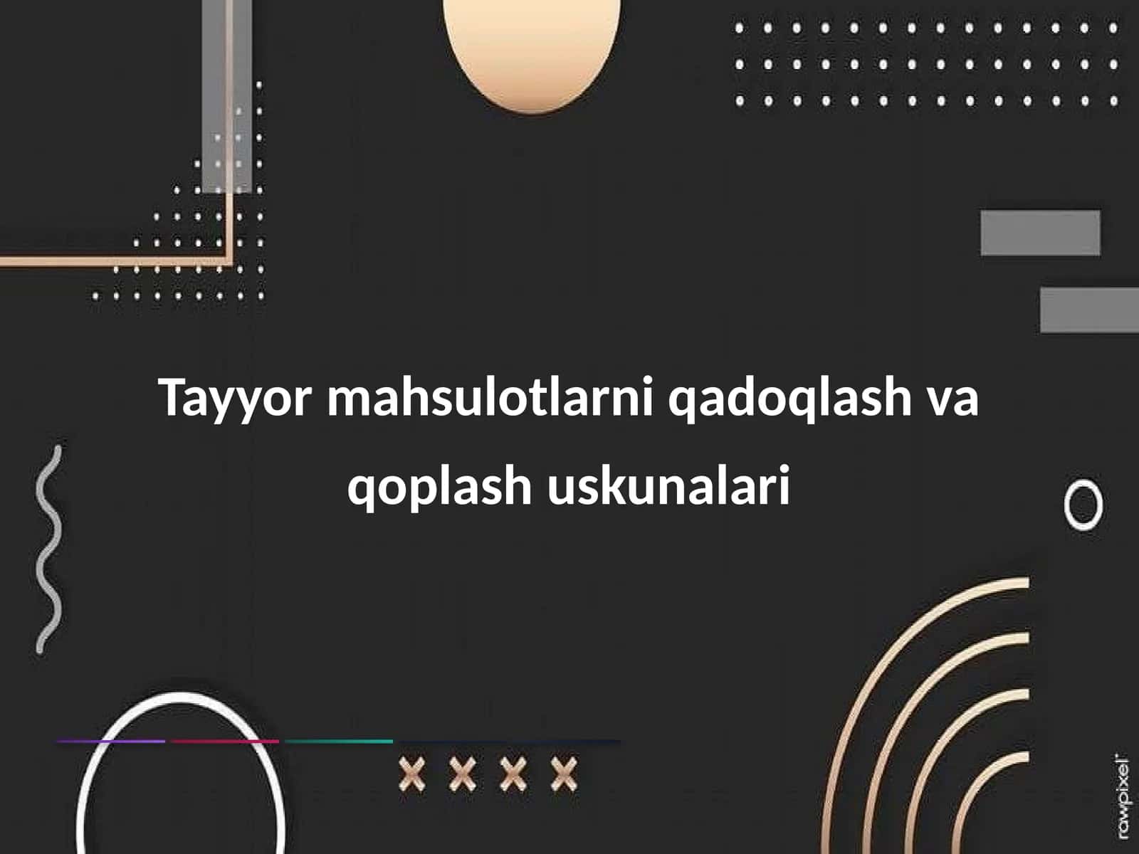 Tayyor mahsulotlarni qadoqlash va qoplash uskunalari 1