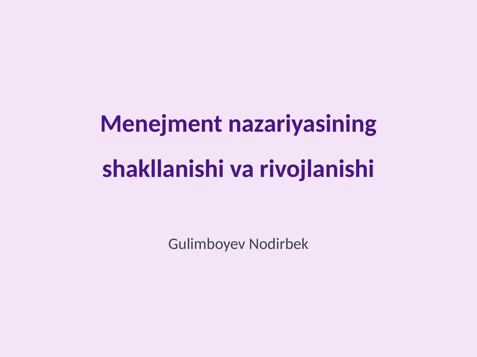 Menejment nazariyasining shakllanishi va rivojlanishi 1