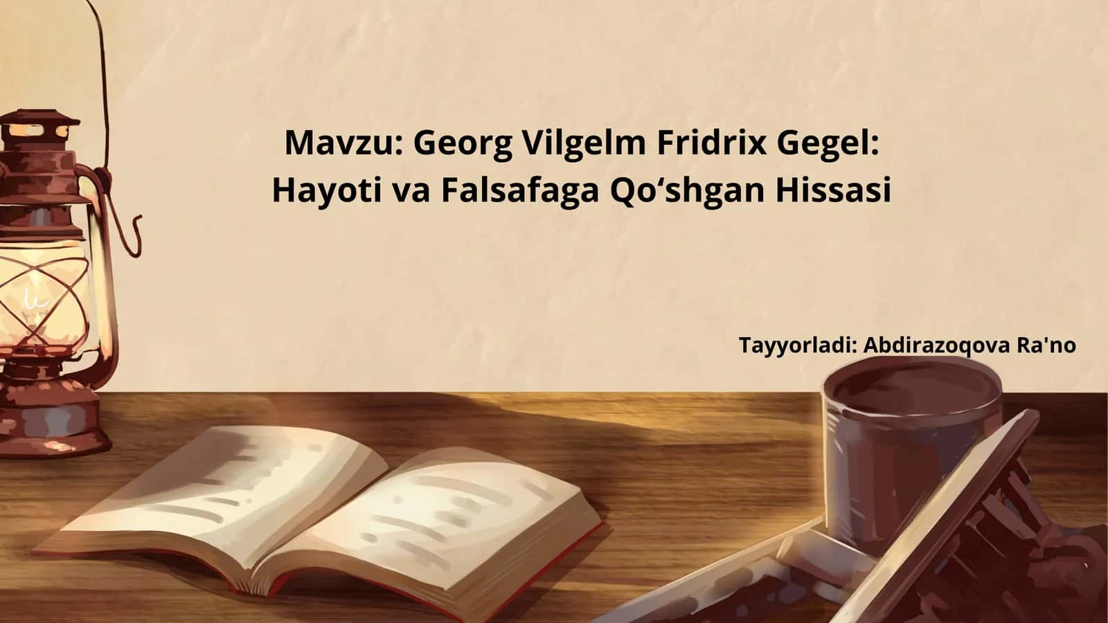 Georg Vilgelm Fridrix Gegel: Hayoti va FalsafagaQo‘shgan Hissasi 1