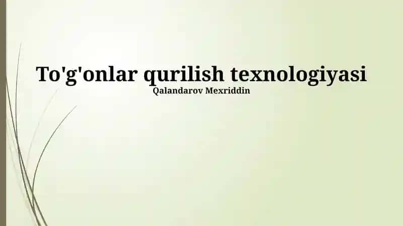 To'g'onlar qurilish texnologiyasi