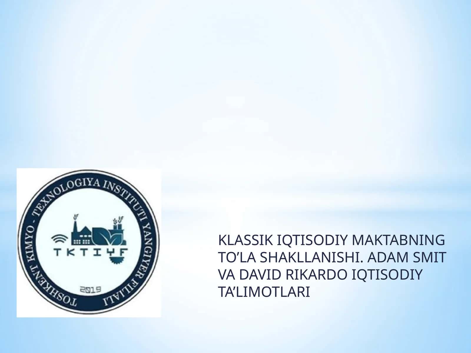 KLASSIK IQTISODIY MAKTABNING TO’LA SHAKLLANISHI 1