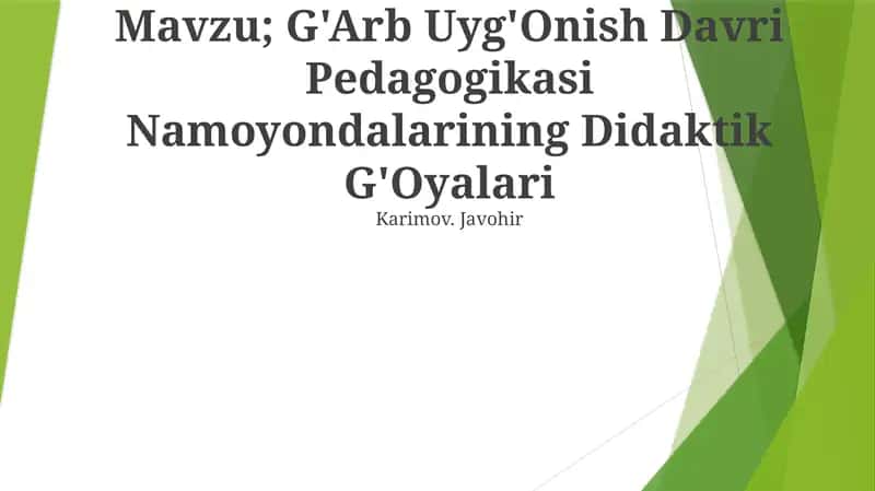 G'Arb Uyg'Onish Davri Pedagogikasi Namoyondalarining Didaktik G'Oyalari 1