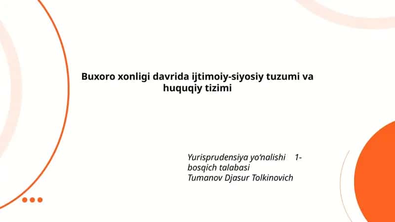 Buxoro xonligi davrida ijtimoiy-siyosiy tuzumi va huquqiy tizimi Yurisprudensiya yo‘nalishi 1-bosqich talabasi 1