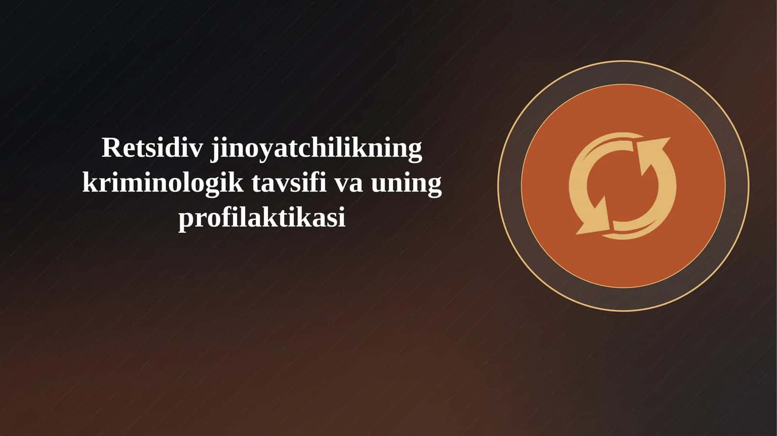Retsidiv jinoyatchilikning kriminologik tavsifi va uning profilaktikasi 1
