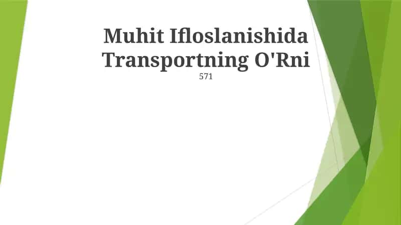 Muhit Ifloslanishida Transportning O'Rni 1