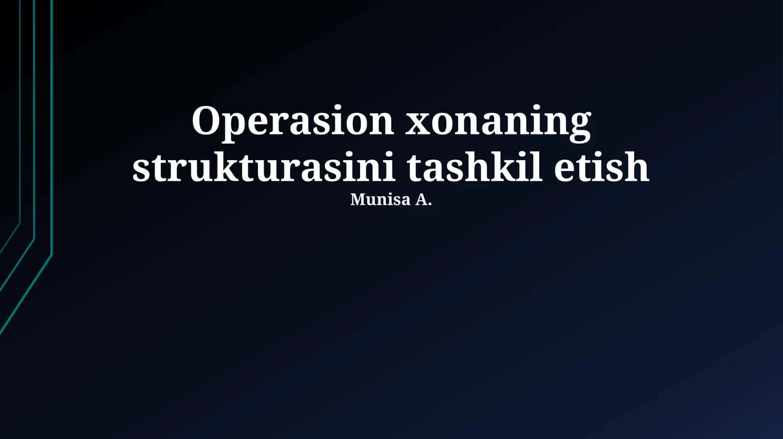 Operasion xonaning strukturasini tashkil etish 1