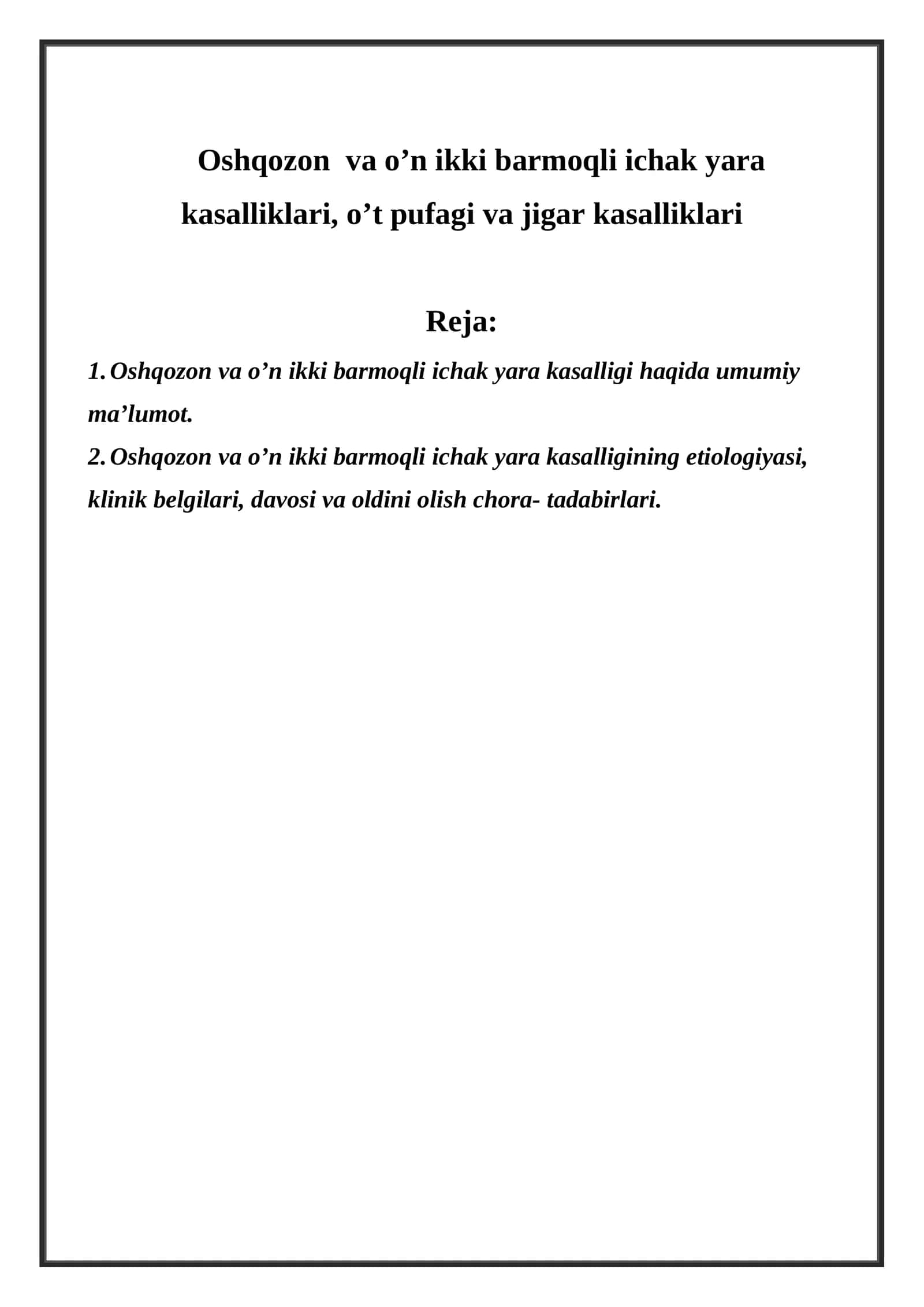Oshqozon va o’n ikki barmoqli ichak yara kasalliklari, o’t pufagi va jigar kasalliklari 1