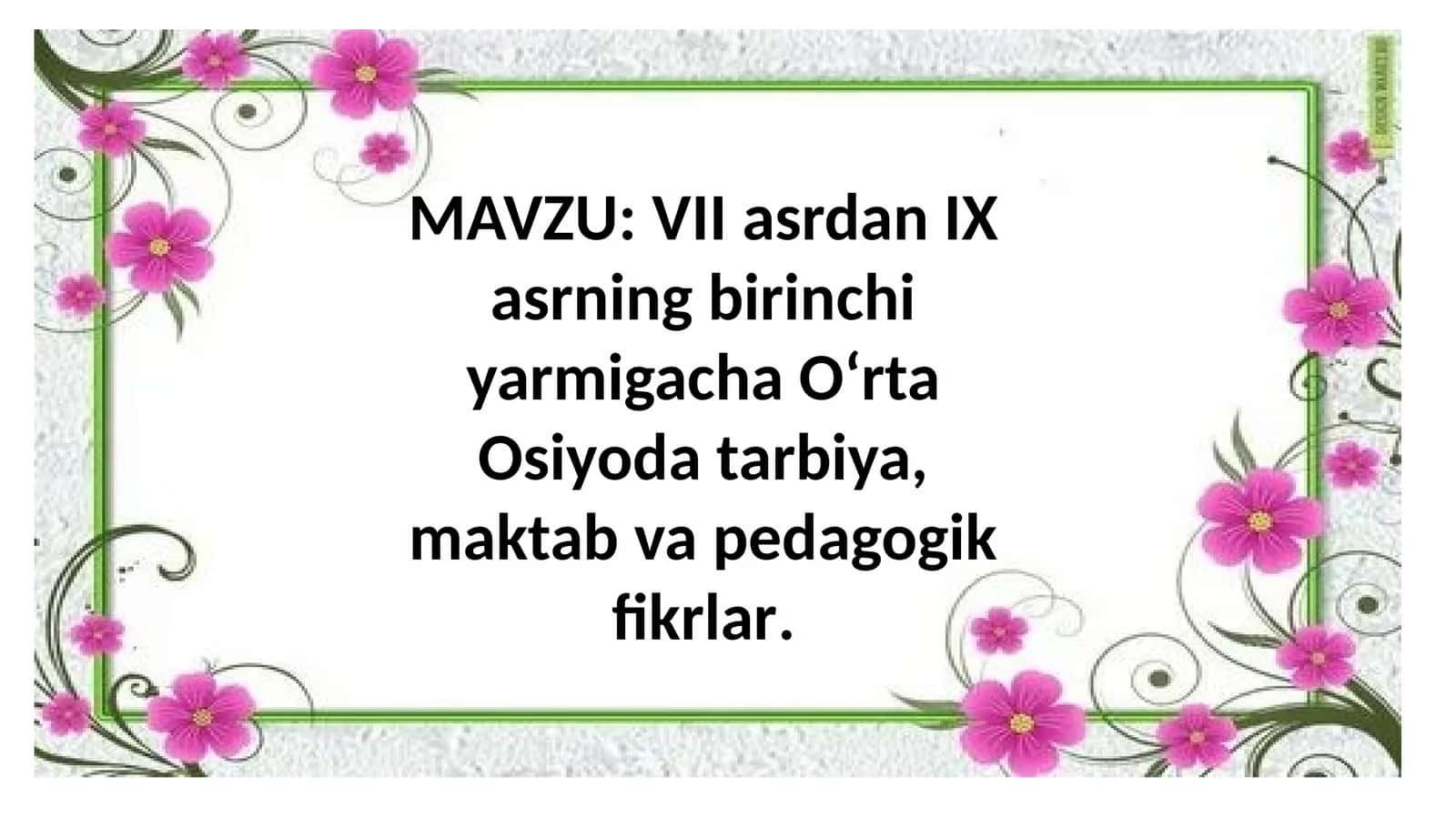 Oʻrta Osiyoda tarbiya, maktab va pedagogik fikrlar 1