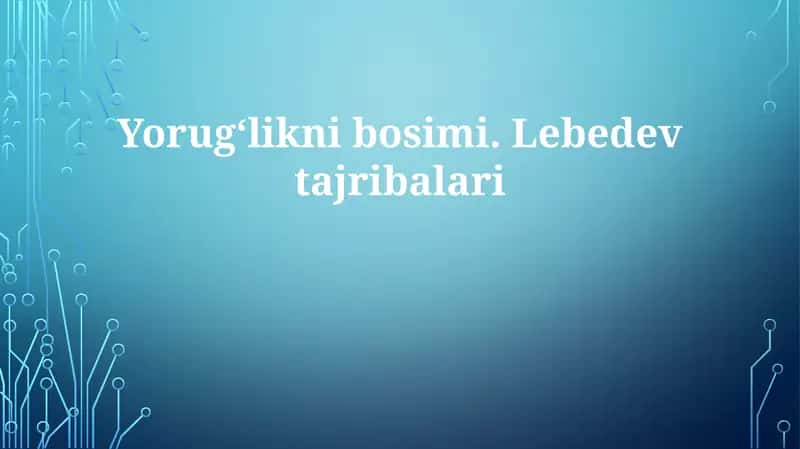Yorugʻliknibosimi. Lebedevtajribalari 1