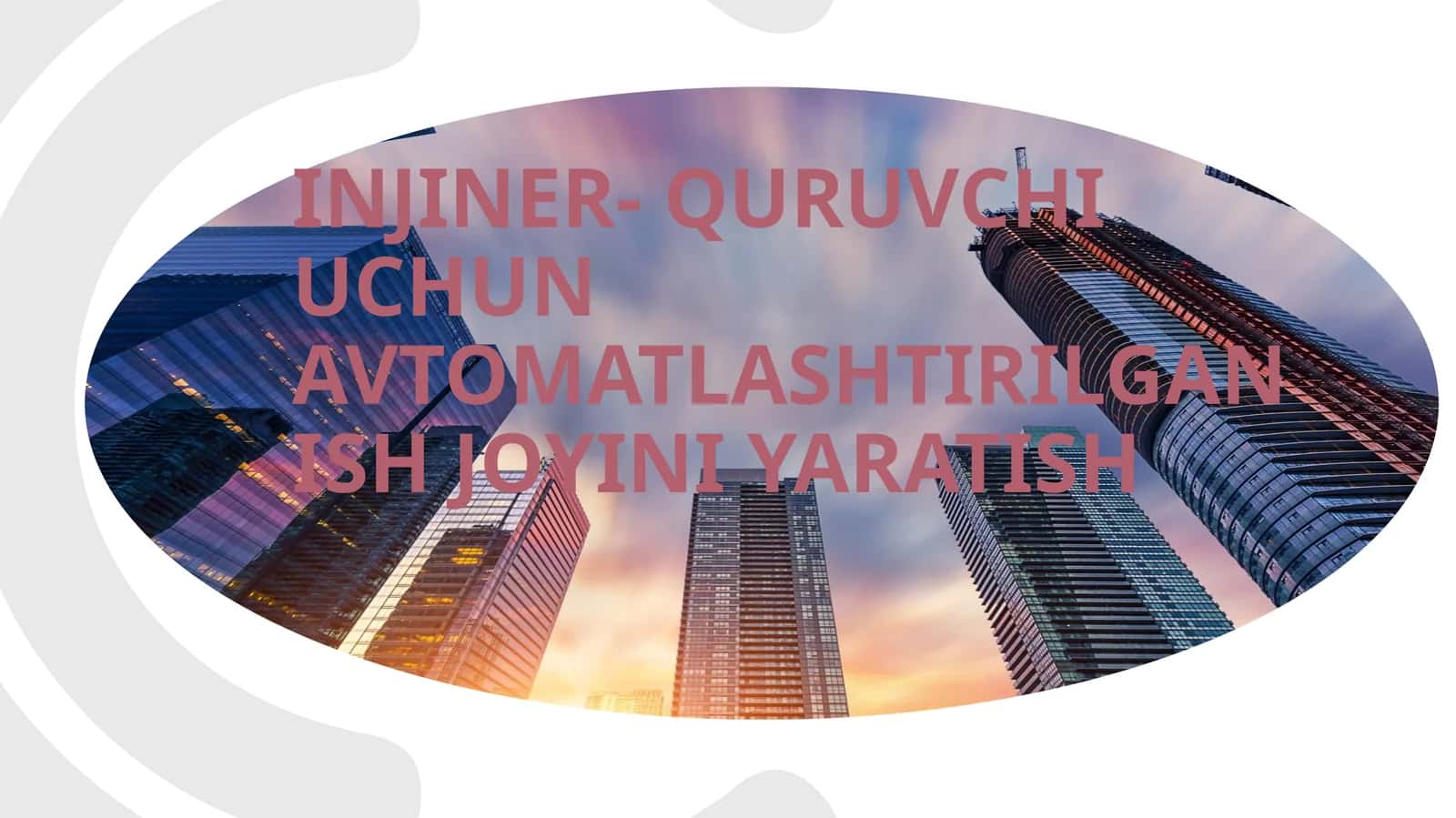 Injener- Quruvchi uchun avtomatlashtirilgan ish joyini yaratish 1
