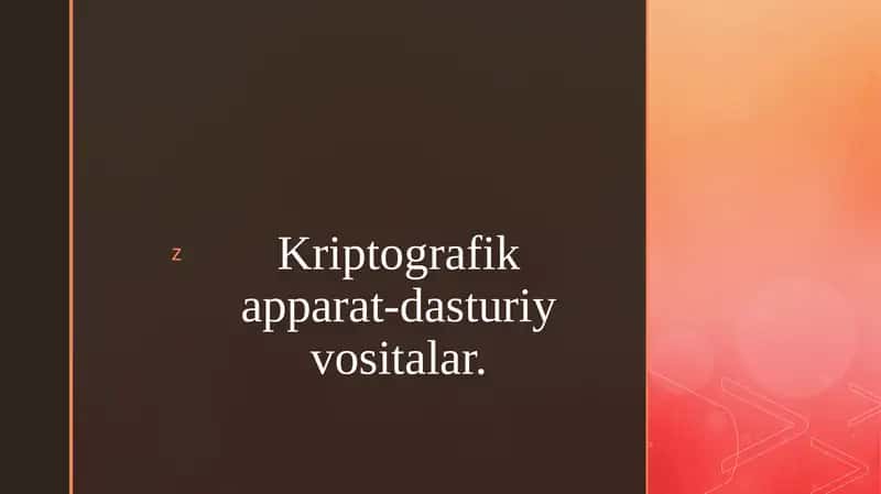 Kriptografik apparat-dasturiy vositalar. 1