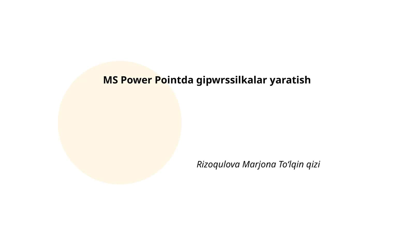 MS Power Pointda gipwrssilkalar yaratish 1