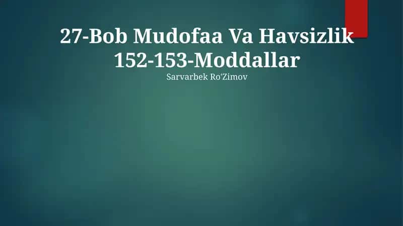 27-Bob Mudofaa Va Havsizlik 152-153-Moddallar 1