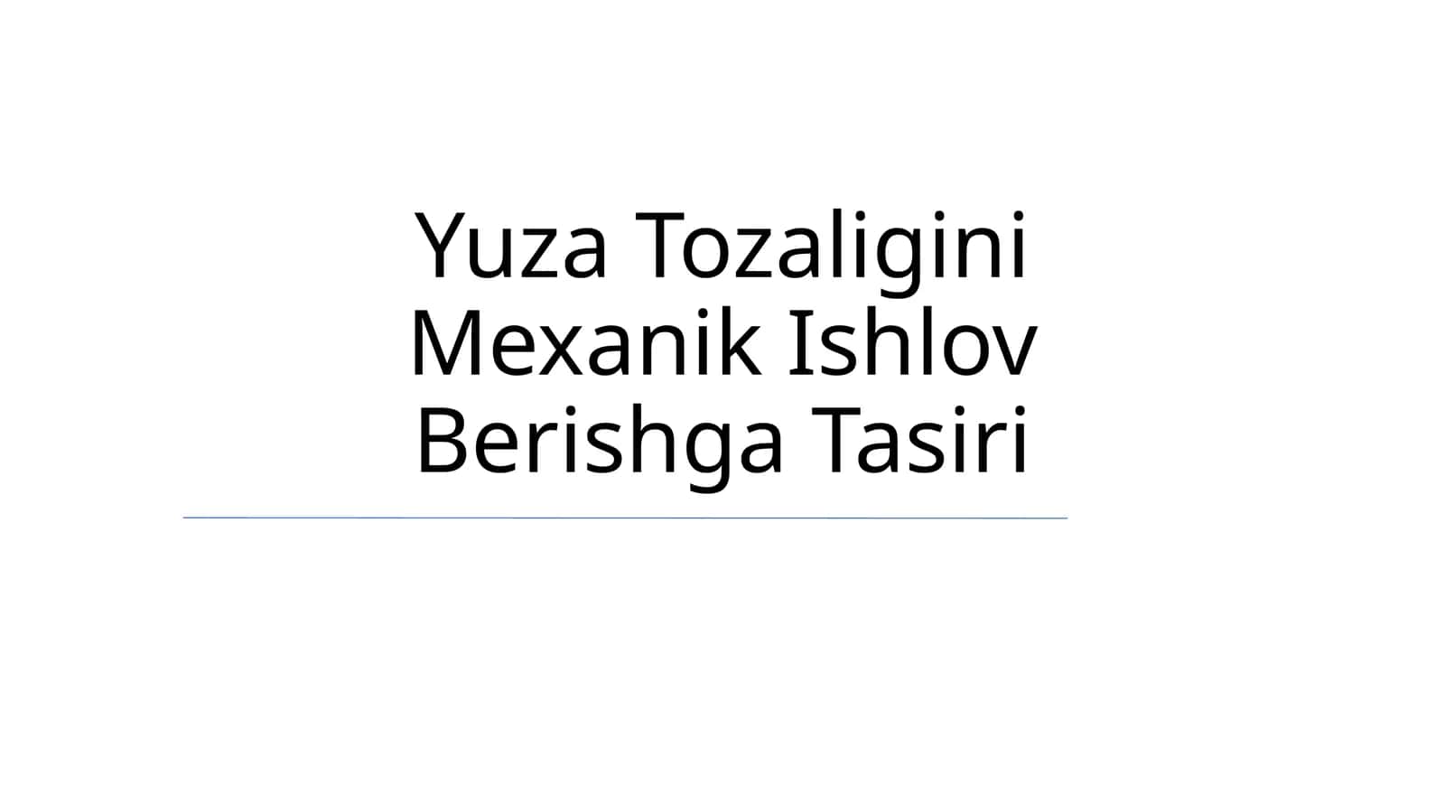 Yuza Tozaligini Mexanik Ishlov Berishga Tasiri 1