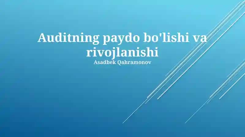 Auditning paydo bo'lishi va rivojlanishi