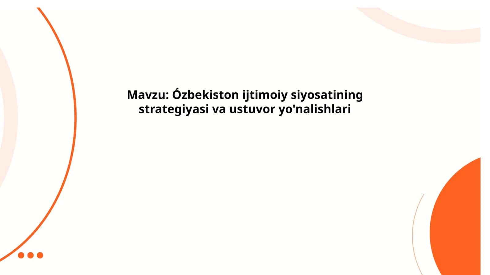 Ózbekiston ijtimoiy siyosatining strategiyasi va ustuvor yo'nalishlari 1