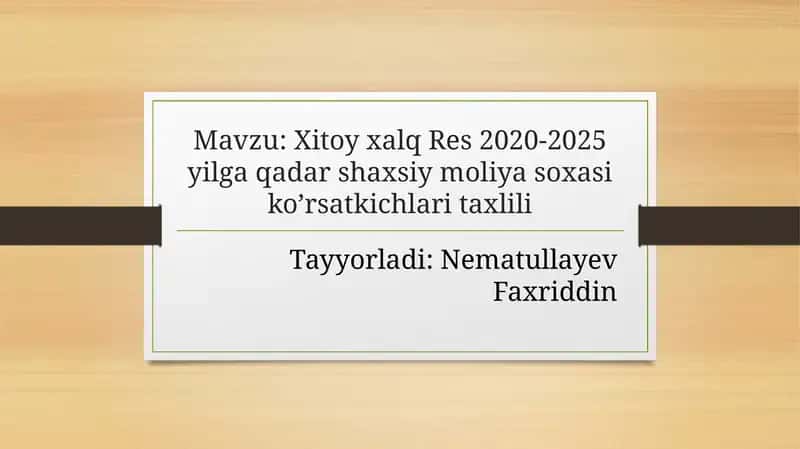 Xitoy xalq Res 2020-2025 yilga qadar shaxsiy moliya soxasi ko’rsatkichlari taxlili 1