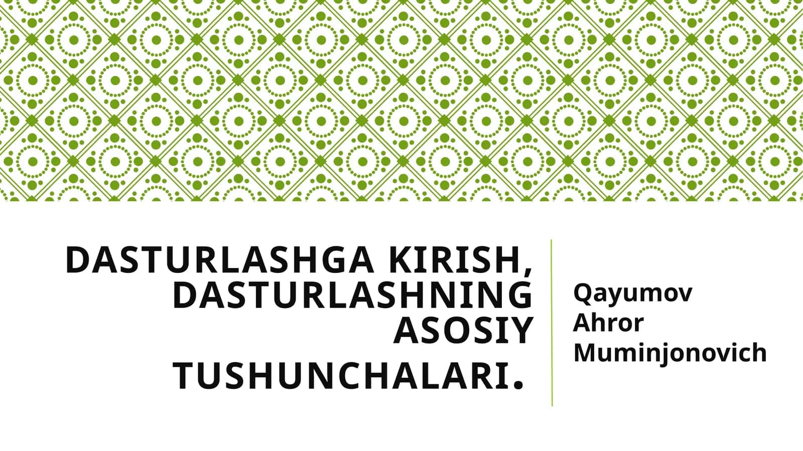 Dasturlashgakirish, dasturlashning asosiytushunchalari 1