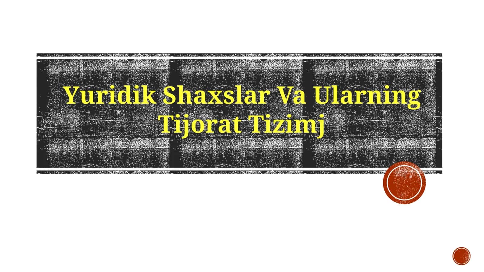 Yuridik Shaxslar Va Ularning Tijorat Tizimj 1