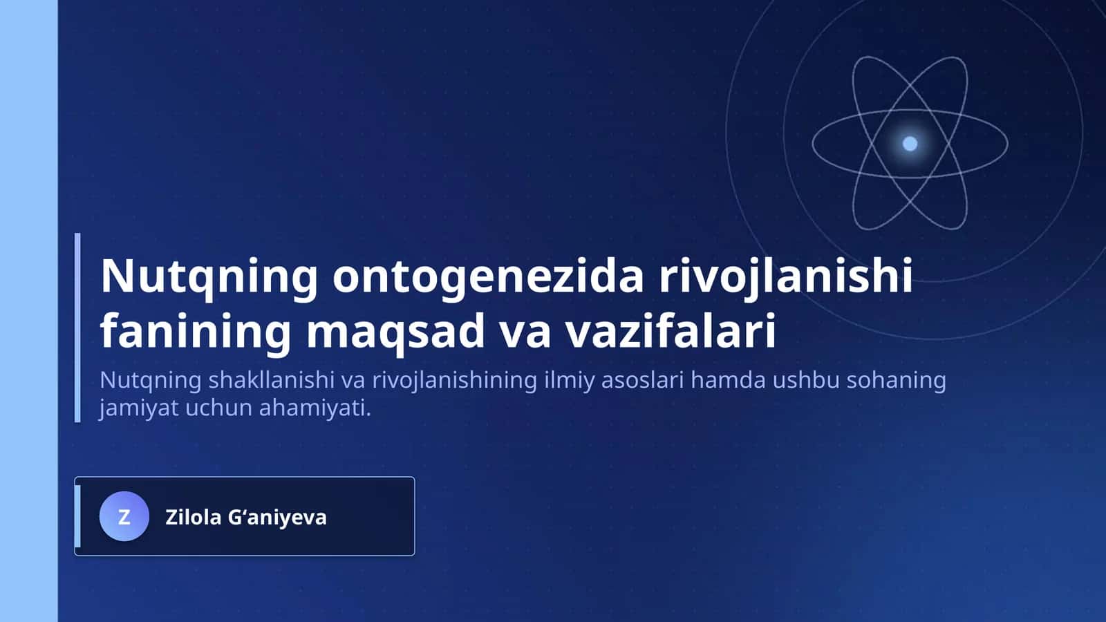 Nutqning ontogenezida rivojlanishi fanining maqsad va vazifalari 1