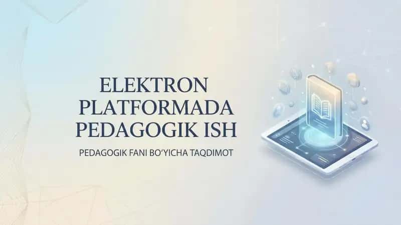 Elektron platformada pedagogik ish 1