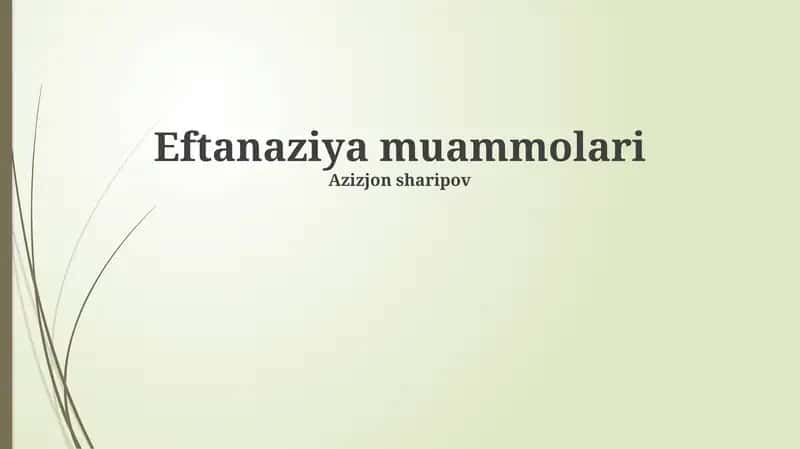 Eftanaziya muammolari 1