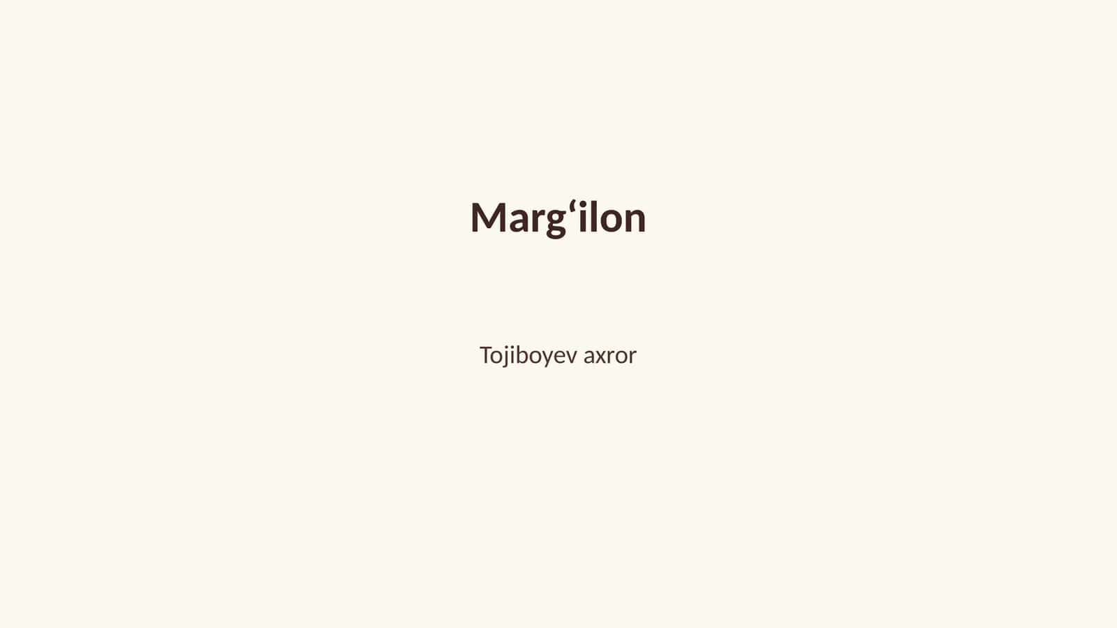 Margʻilonning tarixi va rivojlanishi 1