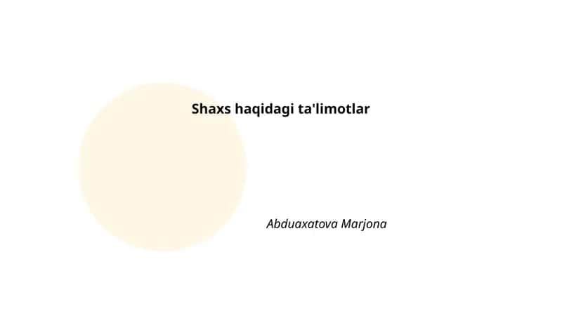 Shaxs haqidagi ta'limotlar 1