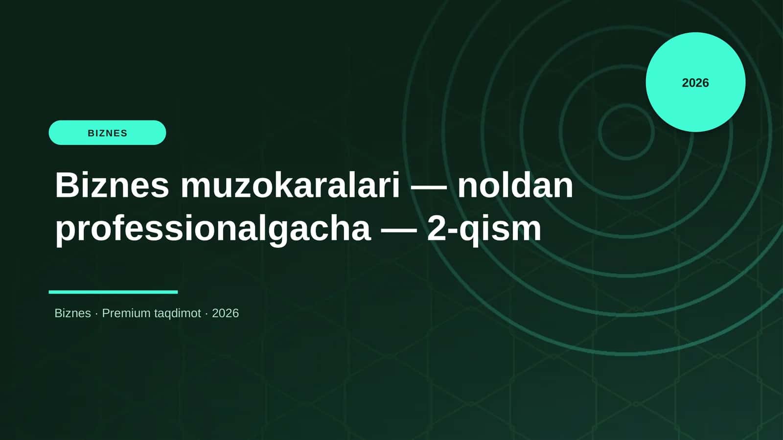 Biznes muzokaralari — noldan professionalgacha — 2-qism 1