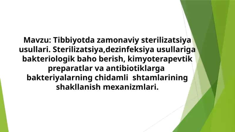 Sterilizatsiya,dezinfeksiya usullariga bakteriologik baho berish, kimyoterapevtik preparatlar va antibiotiklarga  bakteriyalarning chidamli  shtamlarining shakllanish mexanizmlari 1