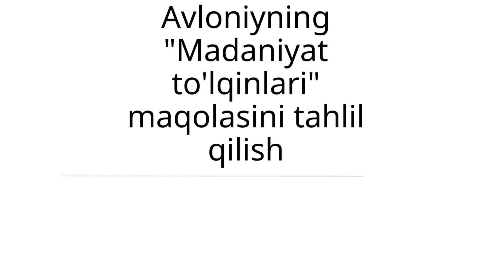 Avloniyning "Madaniyat to'lqinlari" maqolasini tahlil qilish 1