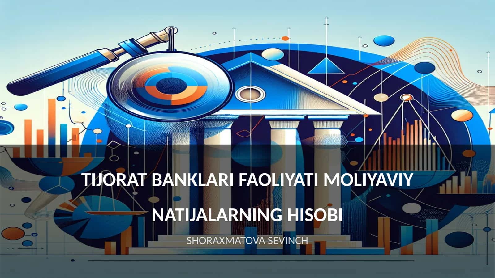 TIJORAT BANKLARI FAOLIYATI MOLIYAVIY NATIJALARNING HISOBI 1