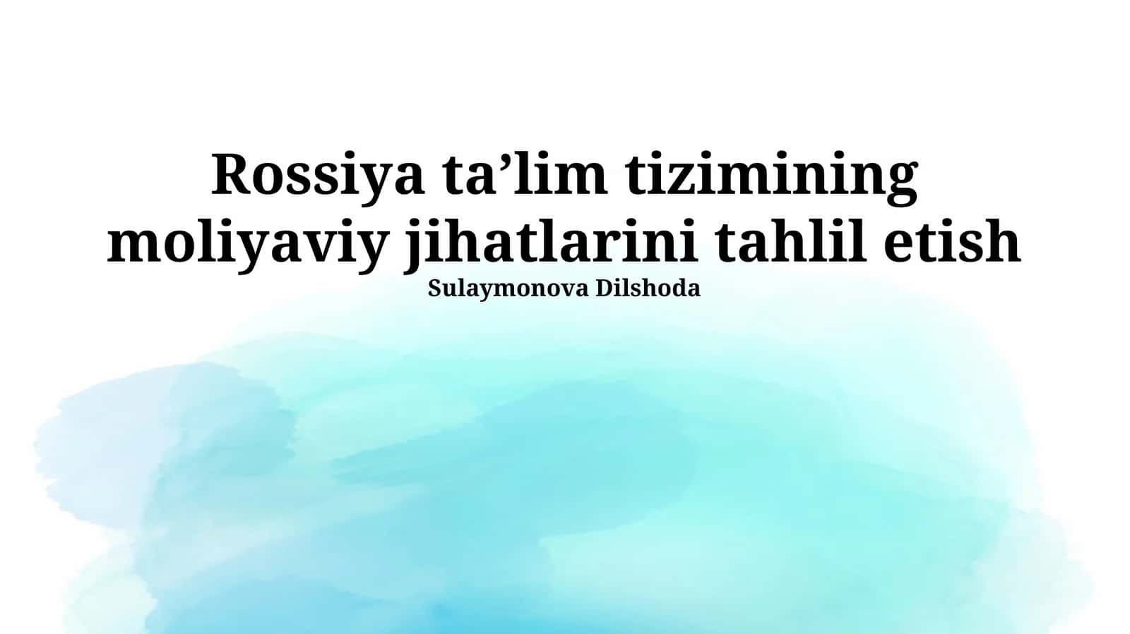 Rossiya ta’lim tizimining moliyaviy jihatlarini tahlil etish 1