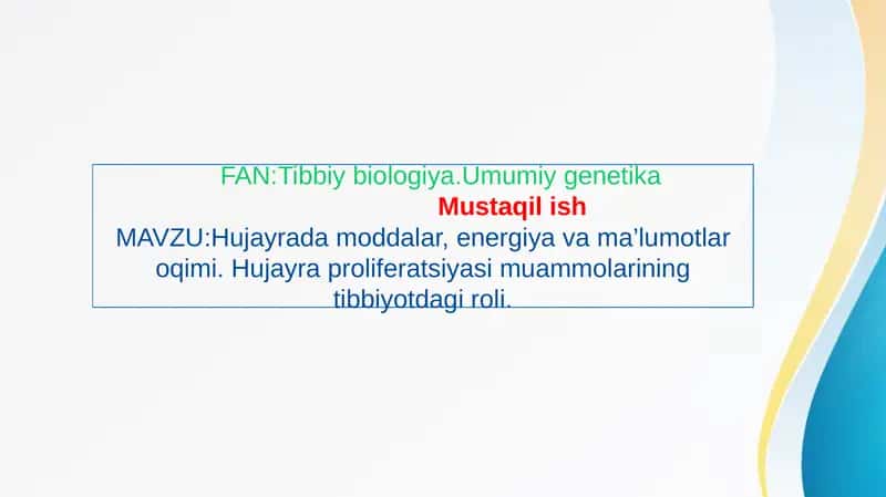 Hujayrada moddalar, energiya va ma’lumotlar oqimi. Hujayra proliferatsiyasi 1
