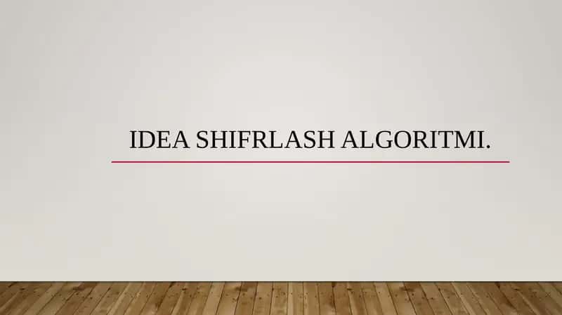 IDEA shifrlash algoritmi. 1