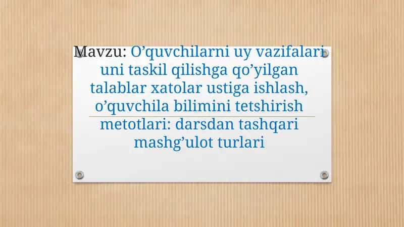 O’quvchilarni uy va zifalari uni taskil qilishga qo’yilgan talablar xatolar ustiga ishlash 1