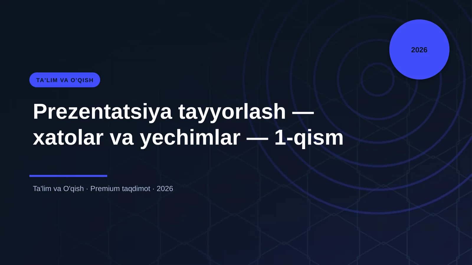 Prezentatsiya tayyorlash — xatolar va yechimlar — 1-qism 1