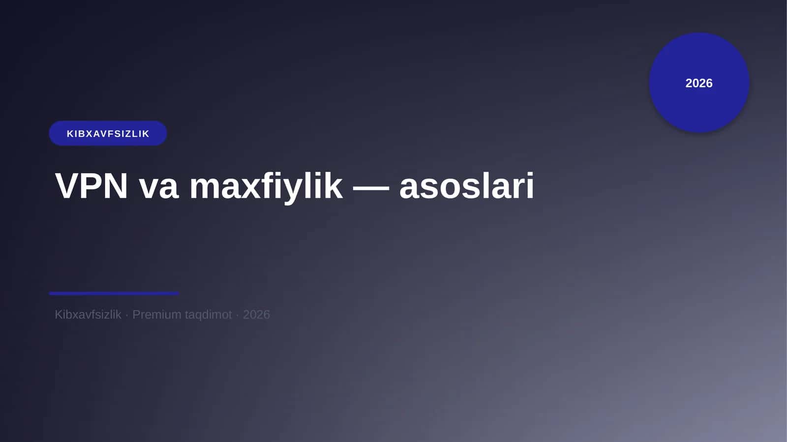 VPN va maxfiylik — asoslari 1
