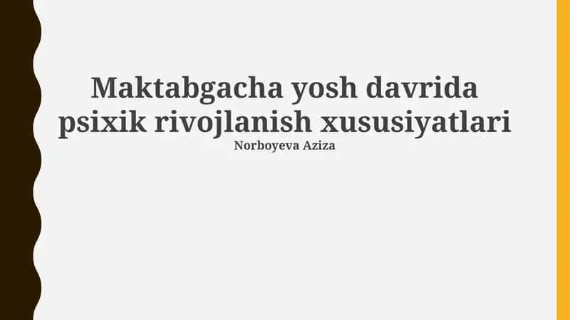 Maktabgacha yosh davrida psixik rivojlanish xususiyatlari 1