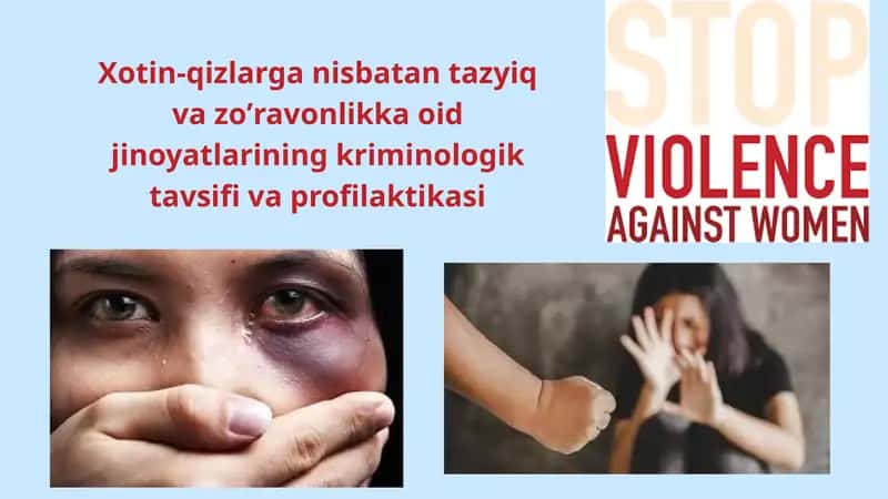 Xotin-qizlarga nisbatan tazyiq va zoʼravonlikka oid jinoyatlarining kriminologik tavsifi va profilaktikasi 1