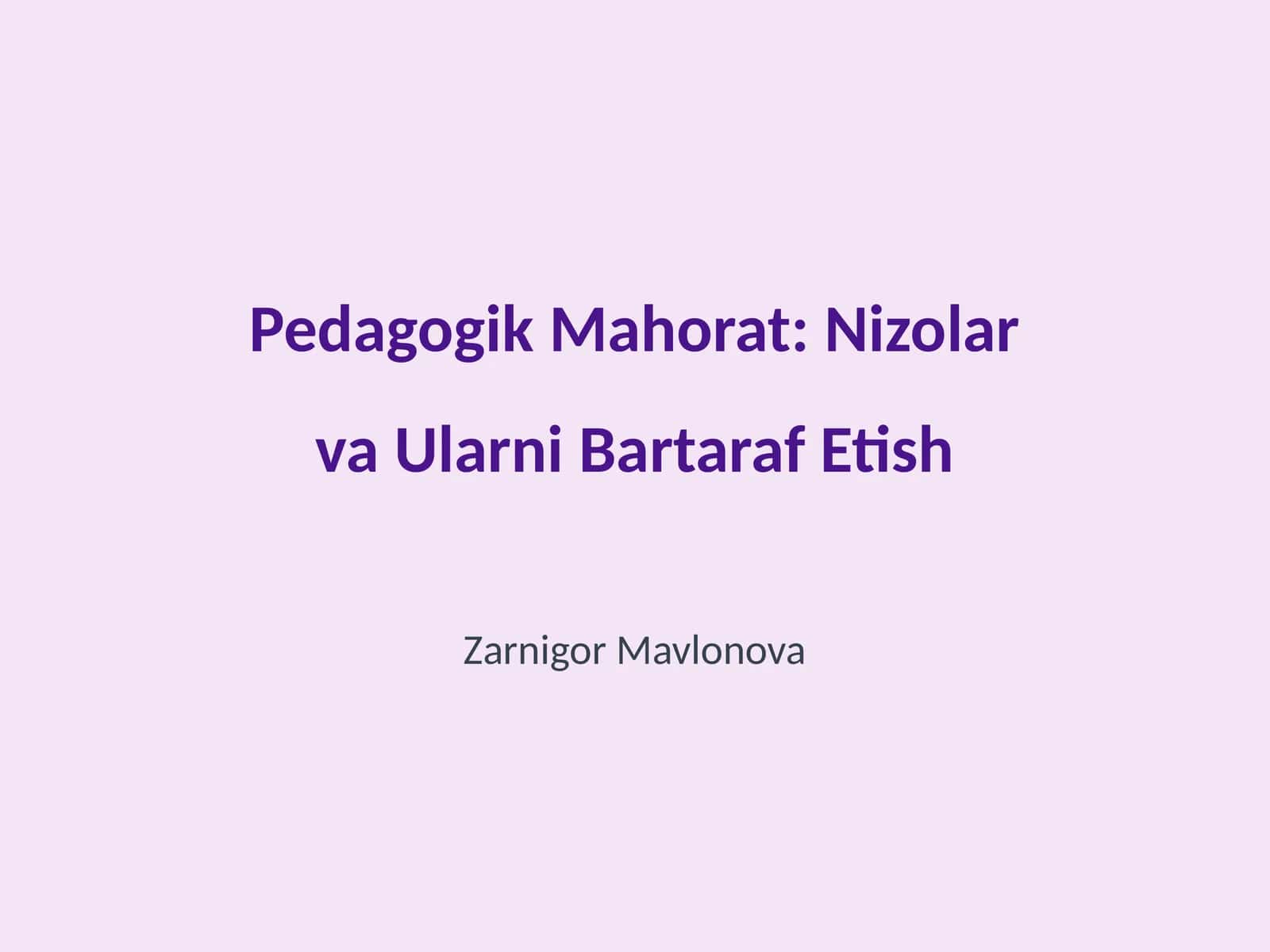 Pedagogik Mahorat: Nizolar va Ularni Bartaraf Etish 1
