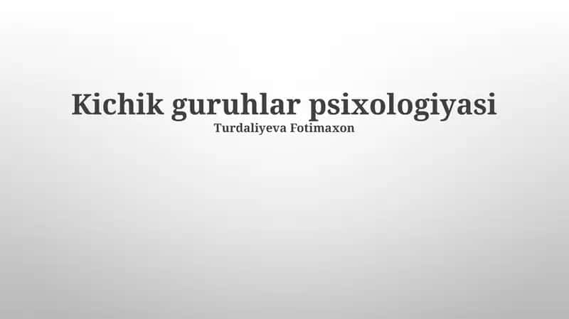 Kichik guruhlar psixologiyasi 1