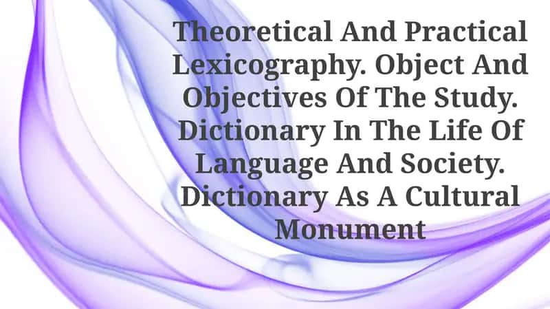 Theoretical And Practical Lexicography 1