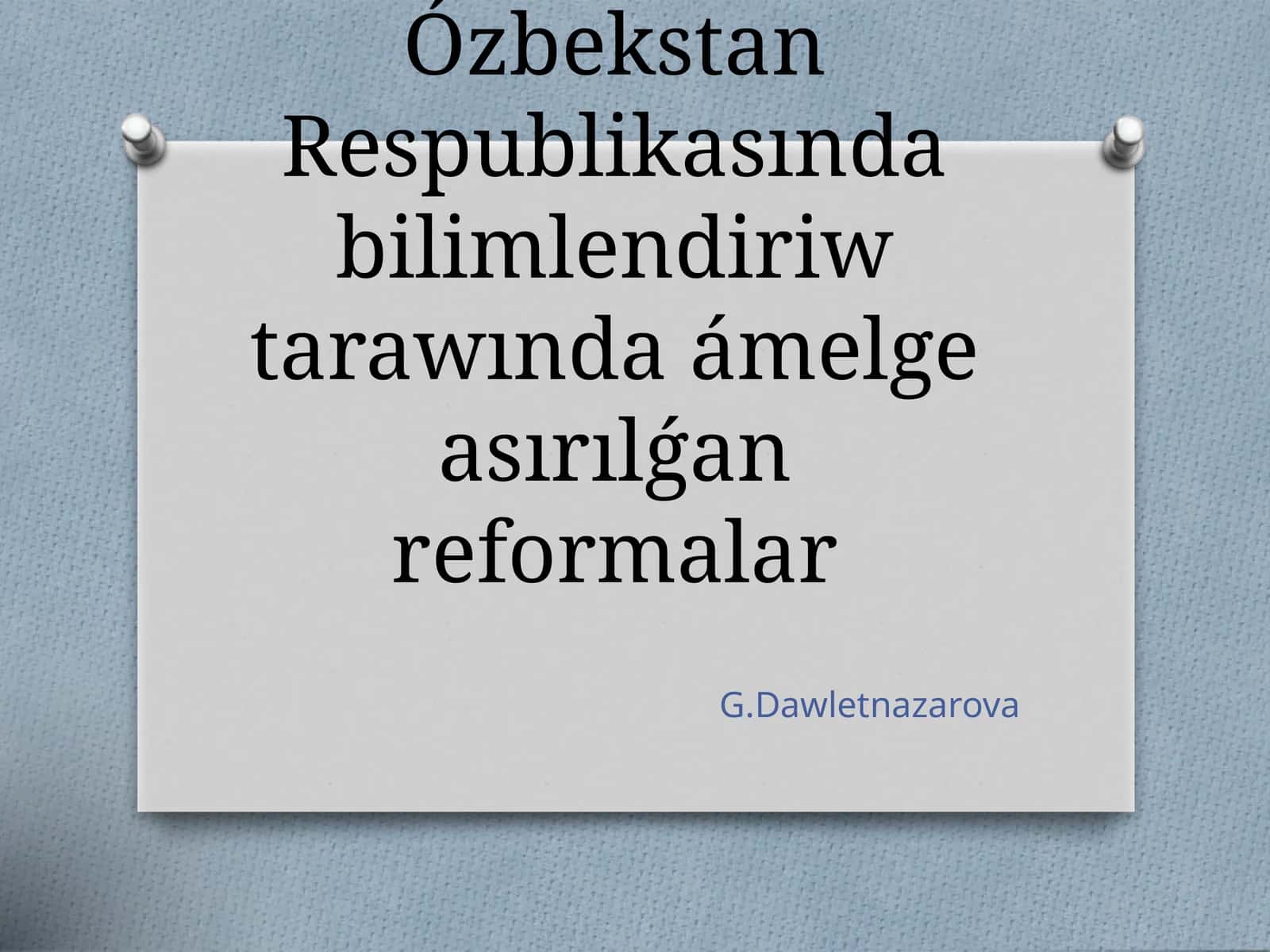 Bilimlendiriw tarawında ámelge asırılǵan reformalar 1