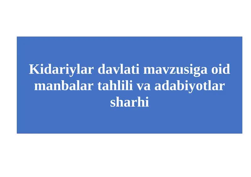 Kidariylar davlati mavzusiga oid manbalar tahlili va adabiyotlar sharhi 1