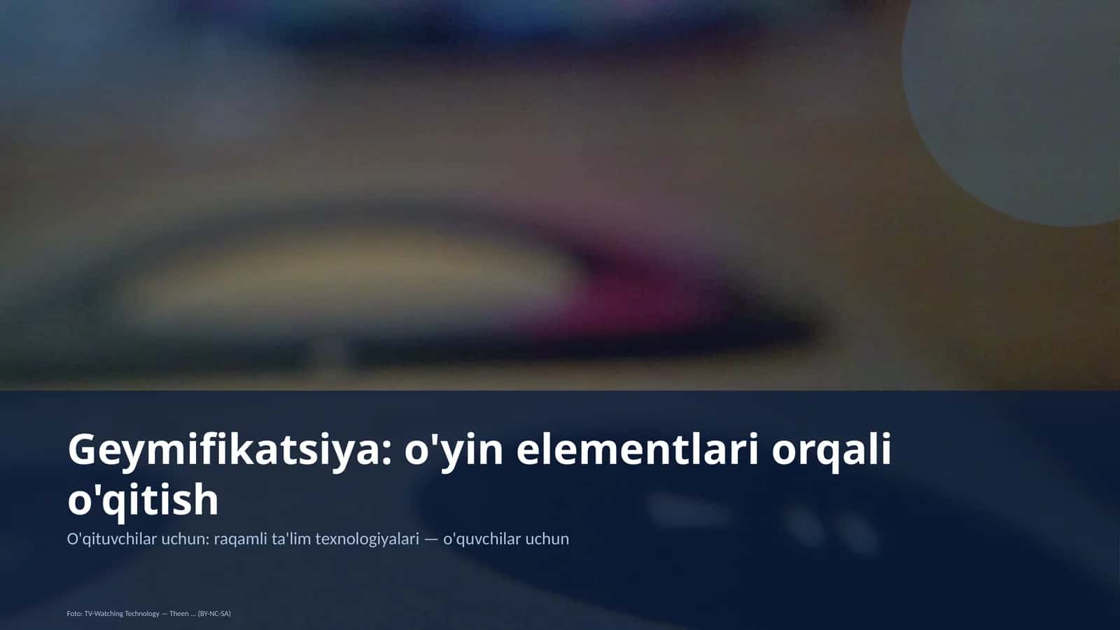 Geymifikatsiya: o'yin elementlari orqali o'qitish 1