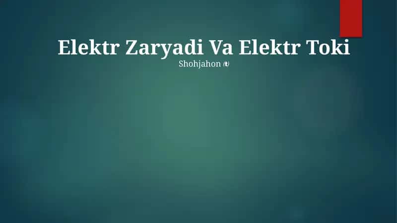 Elektr Zaryadi Va Elektr Toki 1