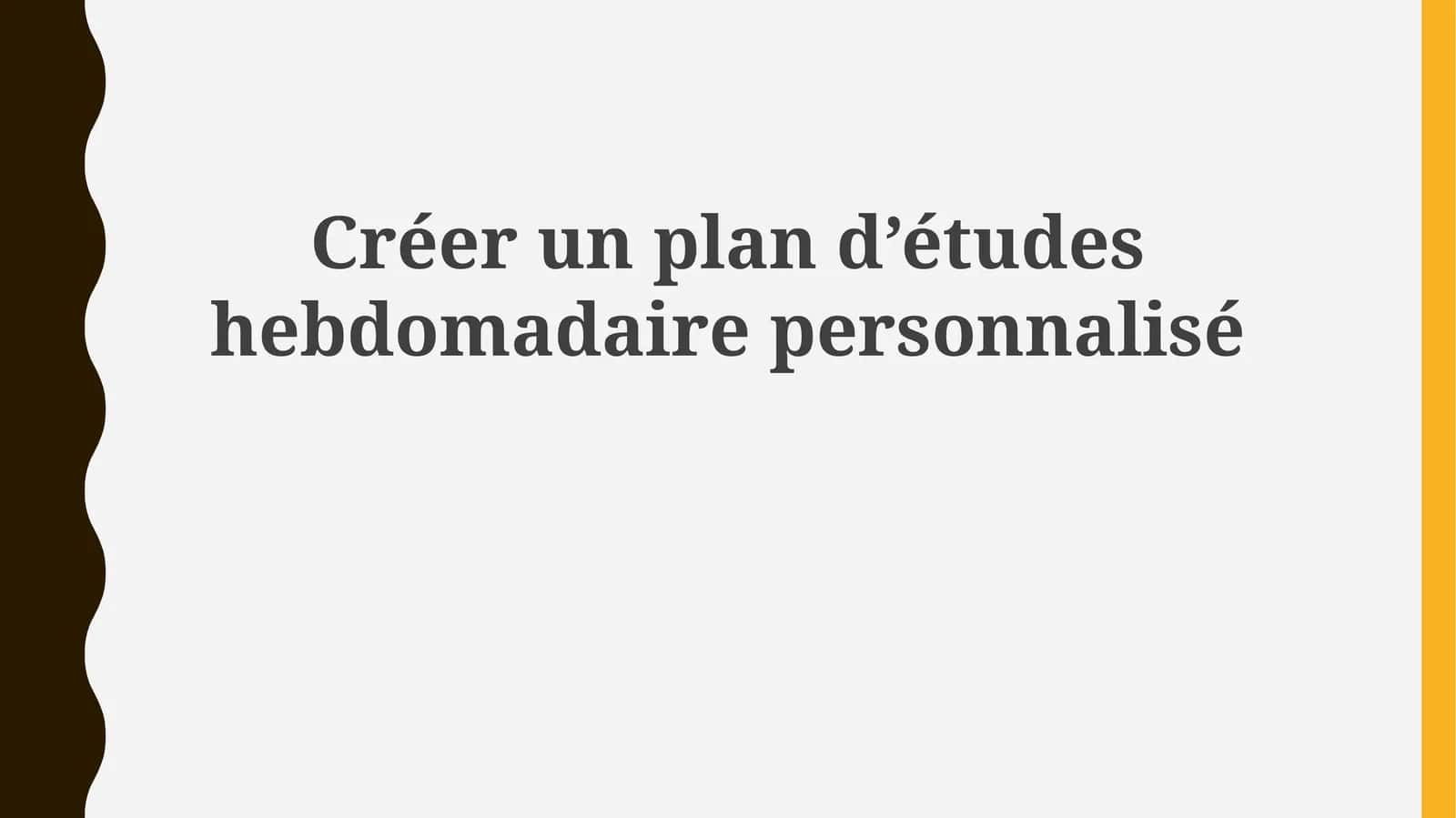 Plan d’études hebdomadaire 1