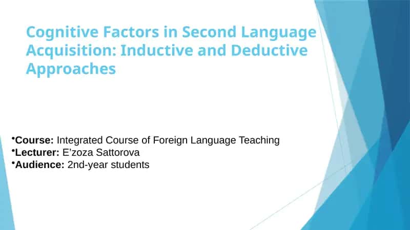 Cognitive Factors in Second Language Acquisition: Inductive and Deductive Approaches 1